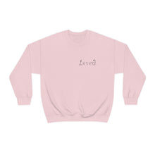 Load image into Gallery viewer, "Loved" Sweatshirt