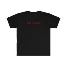 Load image into Gallery viewer, "It is finished" T-Shirt