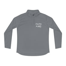 Load image into Gallery viewer, "Faith it until you make it" Women's Quarter-Zip Sweater