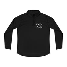 Load image into Gallery viewer, "Faith it until you make it" Women's Quarter-Zip Sweater