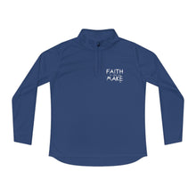 Load image into Gallery viewer, "Faith it until you make it" Women's Quarter-Zip Sweater