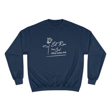Load image into Gallery viewer, "El Roi: The God that SEES me" Champion Sweatshirt - Women