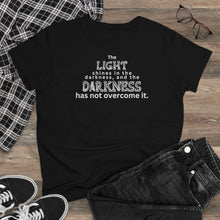 Load image into Gallery viewer, "Light in darkness" Women's Cotton Tee