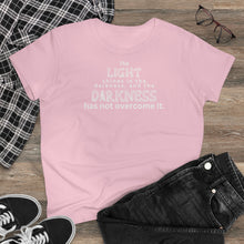 Load image into Gallery viewer, &quot;Light in darkness&quot; Women&#39;s Cotton Tee
