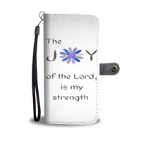 "The joy of the Lord" Phone and wallet case