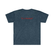 Load image into Gallery viewer, &quot;It is finished&quot; T-Shirt
