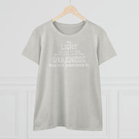 "Light in darkness" Women's Cotton Tee